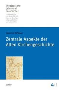 Zentrale Aspekte der Alten Kirchengeschichte. Tl.1