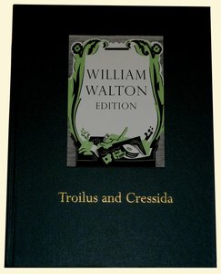 Troilus and Cressida William Walton Edition Vol. 1