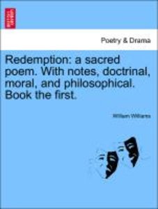 Williams, W: Redemption: a sacred poem. With notes, doctrina