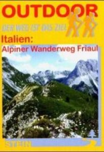 Italien: Alpiner Wanderweg Friaul