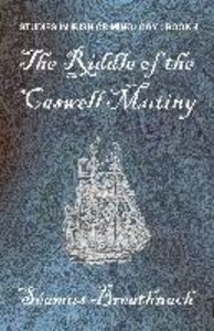 The Riddle of the Caswell Mutiny