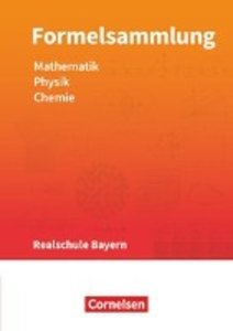 Formelsammlungen Sekundarstufe I - Bayern - Realschule Mathematik - Physik - Chemie - Formelsammlung - LehrplanPLUS