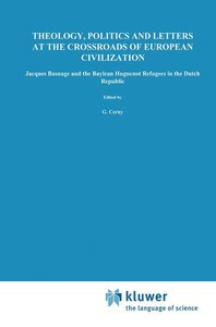 Theology, Politics and Letters at the Crossroads of European Civilization