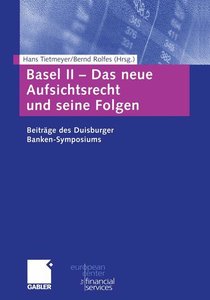 Basel II — Das neue Aufsichtsrecht und seine Folgen