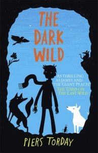 The Last Wild Trilogy: The Dark Wild. Book.2