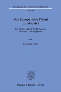 Das Europäische Patent im Wandel.