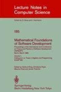 Mathematical Foundations of Software Development. Proceedings of the International Joint Conference on Theory and Practice of Software Development (TAPSOFT), Berlin, March 25-29, 1985