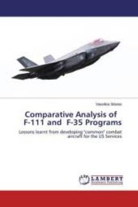 Comparative Analysis of F-111 and F-35 Programs