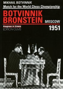 Match for the World Chess Championship Botvinnik vs. Bronstein Moscow 1951