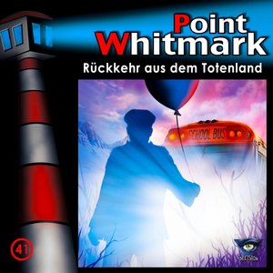 Point Whitmark 41 - Rückkehr aus dem Totenland