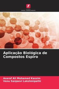 Aplicação Biológica de Compostos Espiro