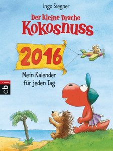 Der kleine Drache Kokosnuss - Mein Kalender für jeden Tag 2016