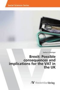 Brexit: Possible consequences and implications for the VAT in the UK