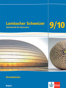 Lambacher Schweizer Mathematik Grundwissen 9/10. Ausgabe Bayern