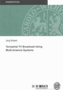 Robert, J: Terrestrial TV Broadcast Using Multi-Antenna Syst