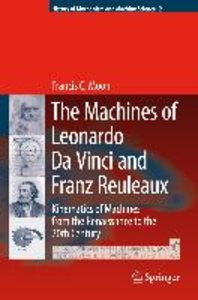 The Machines of Leonardo Da Vinci and Franz Reuleaux
