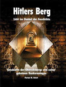 Hitlers Berg - Licht ins Dunkel der Geschichte