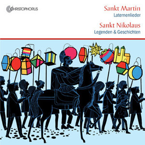Sankt Martin - Laternenlieder; Sankt Nikolaus - Legenden und Geschichten, Audio-CD