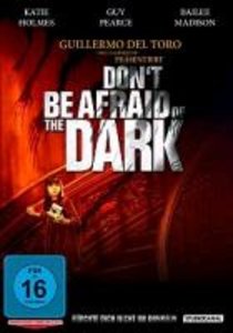 Dont Be Afraid of the Dark