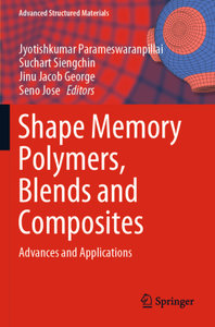 Shape Memory Polymers, Blends and Composites