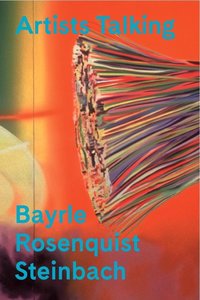 Artists Talking: Pop Art Bayrle Rosenquist Steinbach, 1 DVD