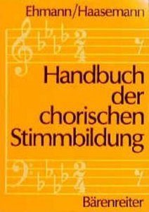 Handbuch der chorischen Stimmbildung