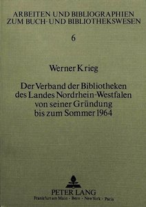 Der Verband der Bibliotheken des Landes Nordrhein-Westfalen von seiner Gründung bis zum Sommer 1964