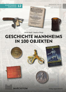 Geschichte Mannheims in 100 Objekten