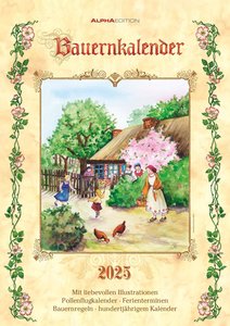 Bauernkalender 2025 - Bildkalender A3 (29,7x42 cm) - mit Feiertagen (DE/AT/CH) und Platz für Notizen - inkl. Bauernregeln - Wandkalender