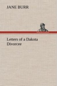 Letters of a Dakota Divorcee