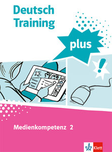 Deutsch Training plus. Medienkompetenz 2