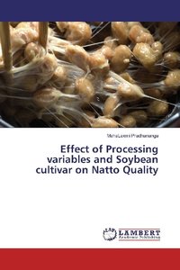 Effect of Processing variables and Soybean cultivar on Natto Quality