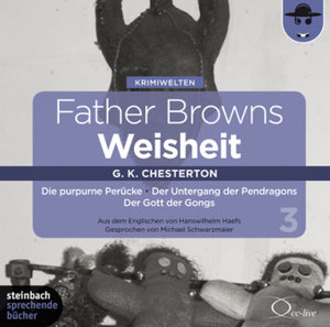 Father Browns Weisheit, 2 Audio-CDs. Vol.3