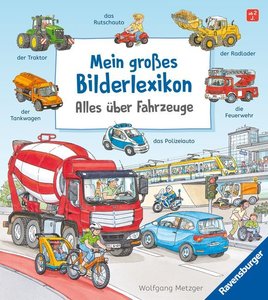 Mein großes Bilderlexikon: Alles über Fahrzeuge