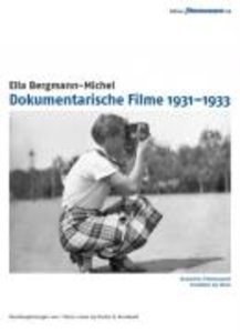 Ella Bergmann-Michel, Dokumentarische Filme 1931-1933, 1 DVD