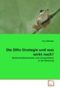 Die Dilts-Strategie und was wirkt noch?