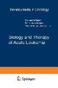 Biology and Therapy of Acute Leukemia