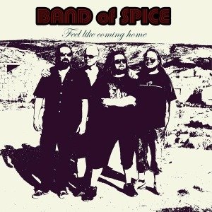 Band Of Spice: Feel Like Coming Home