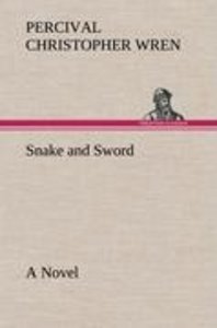 Snake and Sword A Novel