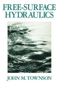 Townson, J: Free-Surface Hydraulics