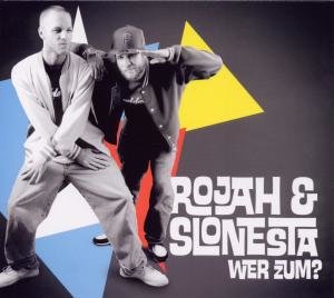 Rojah & Slonesta: Wer Zum ?