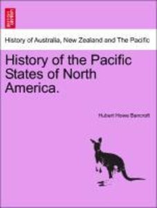 Bancroft, H: History of the Pacific States of North America.