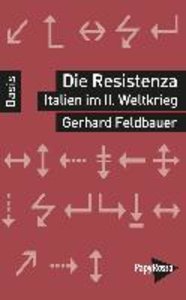 Die Resistenza - Italien im Zweiten Weltkrieg