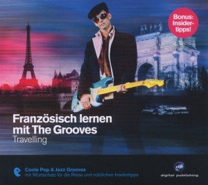 Französisch lernen mit The Grooves. Travelling