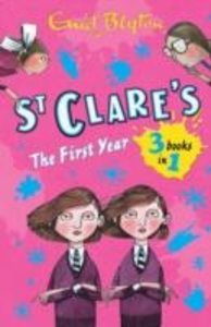 Blyton, E: St Clare\'s: The First Year