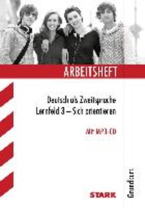 Arbeitsheft Deutsch als Zweitsprache, Lernfeld 3, mit MP3-CD