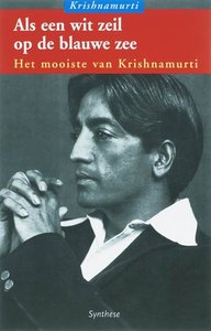 Krishnamurti, J: Als een wit zeil op de blauwe zee