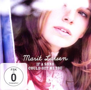 Larsen, M: If a Song Could Get Me You -Re Edition/CD