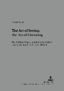 The Art of Seeing, the Art of Listening