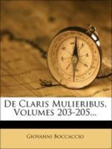 De Claris Mulieribus, Volumes 203-205...